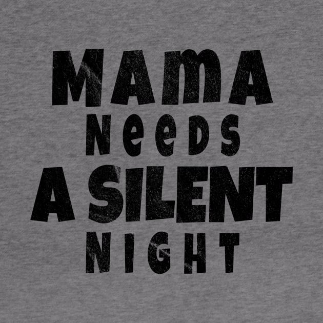 Mama Needs A Silent Night by For_Us